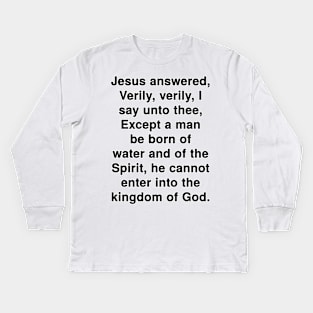 John 3:5  KJV Bible Verse Typography Kids Long Sleeve T-Shirt